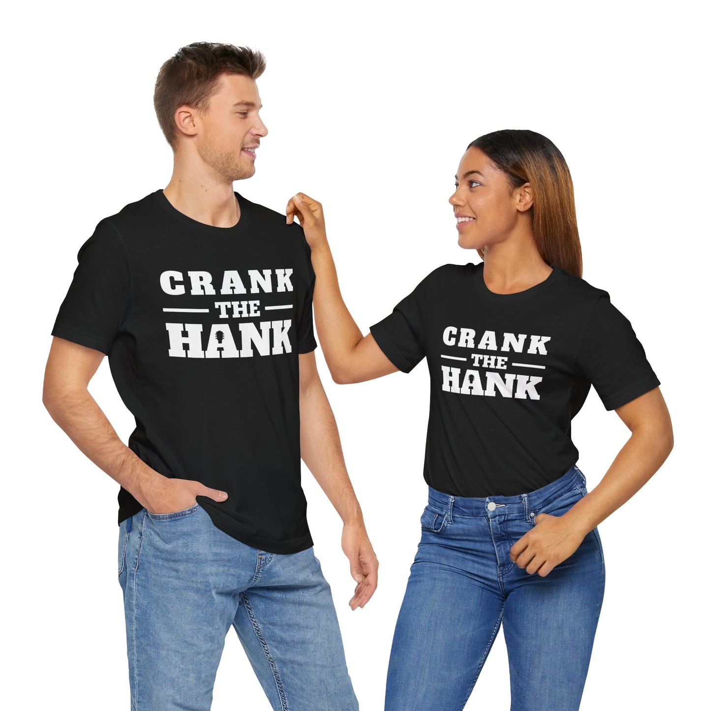 Crank the Hank Unisex T-Shirt