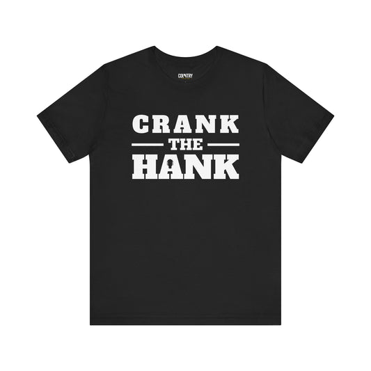 Crank the Hank Unisex T-Shirt