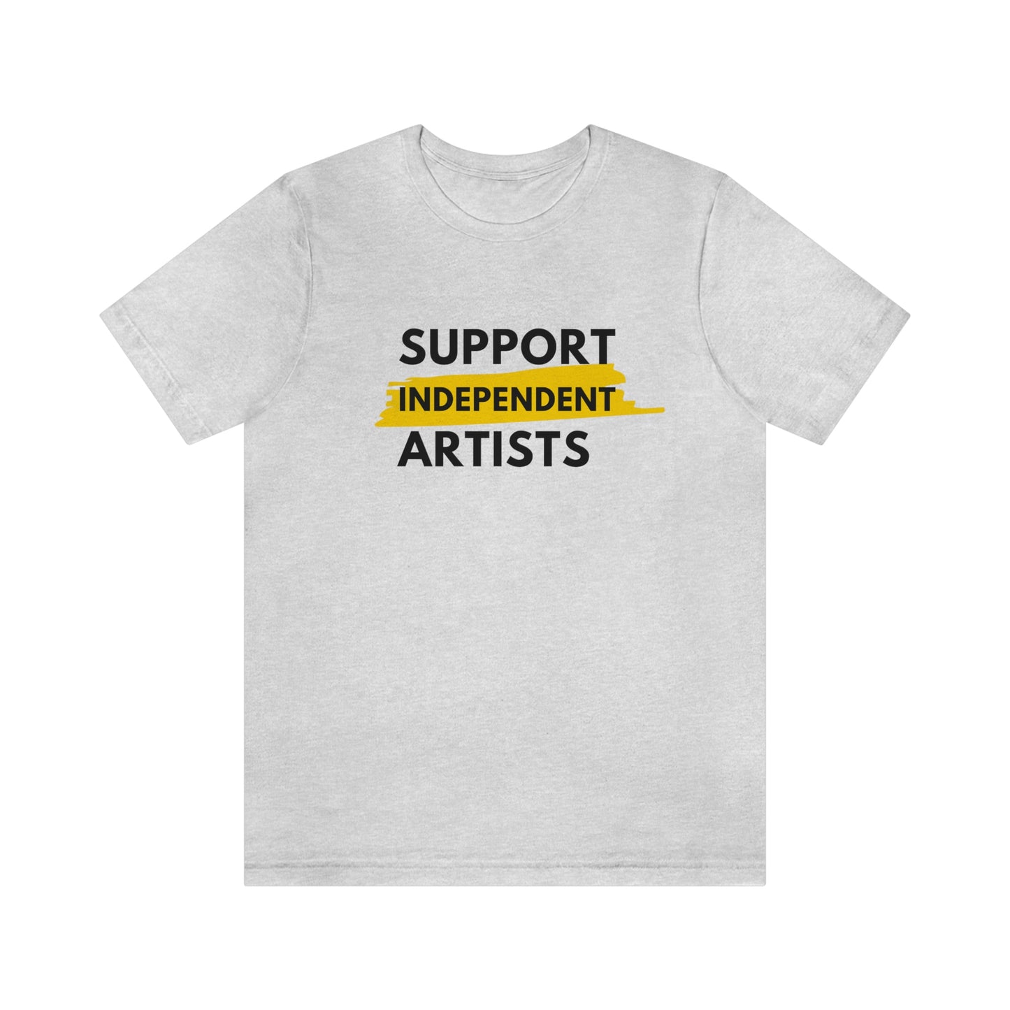 Support Independent Artists Unisex Short Sleeve Tee