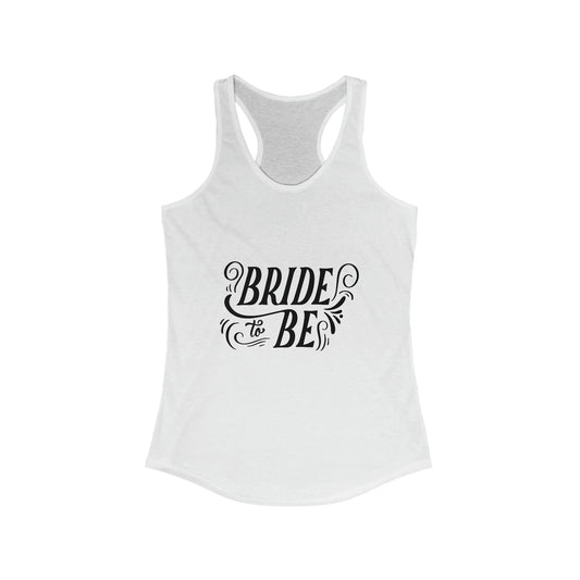 Bachelorette Tank Top - "Bride to Be"